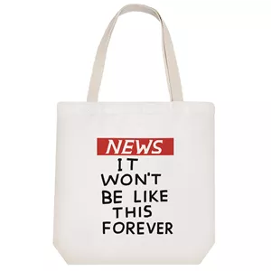 ساک خرید پارچه ای خندالو طرح News It Won't Be Like This Forever مدل توت بگ کد 6875