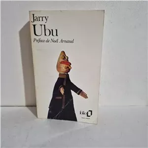 Ubu Alfred Jarry شاه اوبو اولین نمایش ابزورد