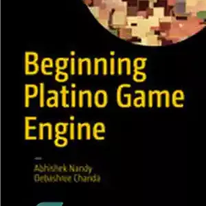 دانلود کتاب Beginning Platino Game Engine - شروع موتور بازی پلاتینو