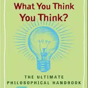 دانلود کتاب Do You Think What You Think You Think? – آیا همان چیزی را که فکر می کنید فکر...