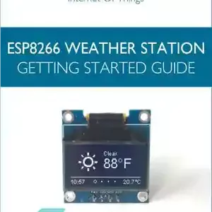 دانلود کتاب ESP8266 Weather Station: Getting Started Guide – ایستگاه هواشناسی ESP8266: راهنمای شروع