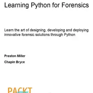دانلود کتاب Learning Python for Forensics – آموزش پایتون برای پزشکی قانونی
