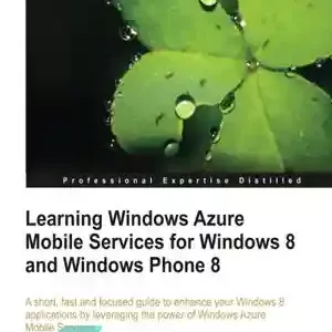 دانلود کتاب Learning Windows Azure Mobile Services for Windows 8 and Windows Phone 8 – آموزش خدمات Windows Azure Mobile...
