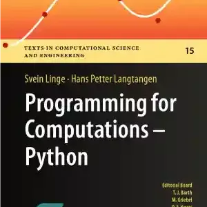دانلود کتاب Programming for Computations – Python A Gentle Introduction to Numerical Simulations with Python – برنامه نویسی برای محاسبات...