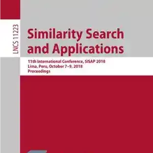 دانلود کتاب Similarity Search and Applications: 11th International Conference, SISAP 2018, Lima, Peru, October 79, 2018, Proceedings – جستجو و...