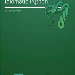 دانلود کتاب Writing Idiomatic Python 3 – نوشتن پایتون اصطلاحی 3
