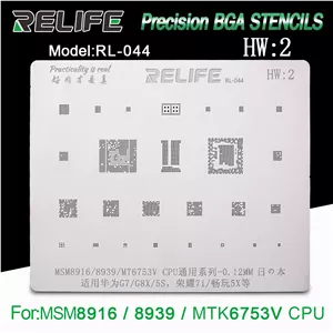 قیمت و خرید شابلون آی سی RELIFE RL-044 HW2 MSM8916/8939/MT6753V CPU BGA stencil /0.12MM