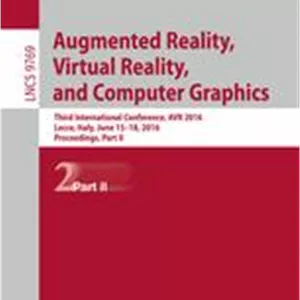 Augmented Reality, Virtual Reality, and Computer Graphics: Third International Conference, AVR 2016, Lecce, Italy, June 15-18, 2016. Proceedings, Part