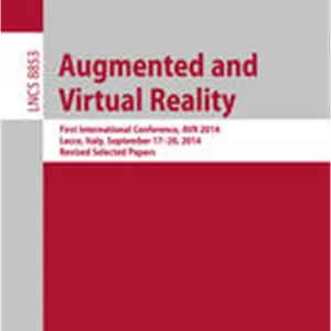 Augmented and Virtual Reality: First International Conference, AVR 2014, Lecce, Italy, September 17-20, 2014, Revised Selected Papers