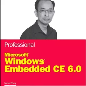 Professional Microsoft Windows Embedded CE 6.0 (Wrox Programmer to Programmer)
