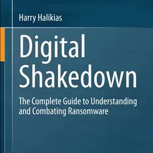 دانلود کتاب Digital Shakedown The Complete Guide to Understanding and Combating