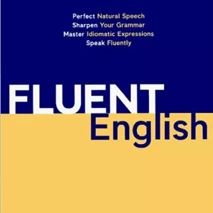 کتاب Fluent English Perfect Natural Speech Sharpen Your Grammar Master | نسخه PDF