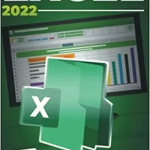 کتاب Excel 2022: The Ultimate Step-by-Step Guide to Master Excel. Become Familiar with The Basics of this Smart Tool