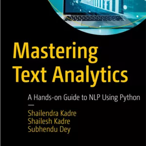 کتاب  Mastering Text Analytics: A Hands-on Guide to Nlp Using Python