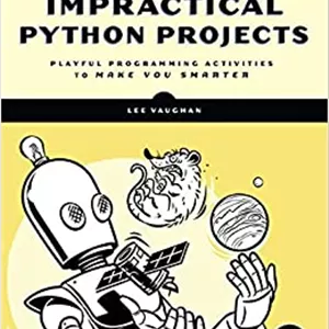 کتاب Impractical Python Projects: Playful Programming Activities to Make You Smarter