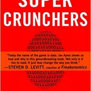 کتاب Super Crunchers: Why Thinking-By-Numbers is the New Way To Be Smart