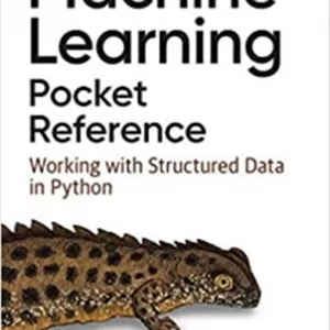 کتاب Machine Learning Pocket Reference: Working with Structured Data in Python