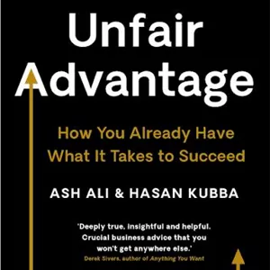 کتاب The Unfair Advantage (مزیت ناعادلانه) نسخه انگلیسی PDFاش علی و حسن کوبا (Ash Ali & Hasan Kubba)