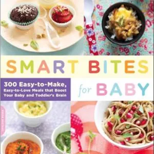 دانلود کتاب  Smart Bites for Baby : 300 Easy-to-Make, Easy-to-Love Meals that Boost Your Baby and Toddler’s Brain