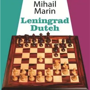 دانلود کتاب Leningrad Dutch – (Grandmaster Repertoire), Mihail Marin, Quality Chess 2021-TLS