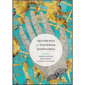 کتاب زبان اصلی Aesthetics of Universal Knowledge اثر جمعی از نویسندگان انتشارات Palgrave Macmillan