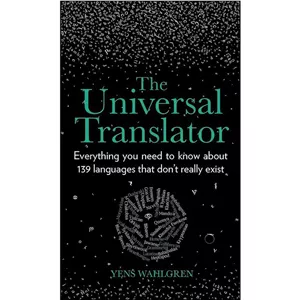 کتاب زبان اصلی The Universal Translator اثر Yens Wahlgren انتشارات The History Press