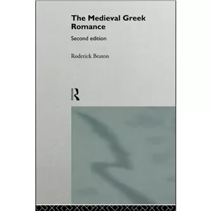 کتاب زبان اصلی The Medieval Greek Romance اثر Roderick Beaton