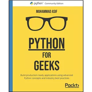کتاب زبان اصلی Python for Geeks اثر Muhammad Asif انتشارات Packt Publishing