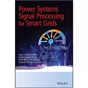 کتاب زبان اصلی Power Systems Signal Processing for Smart Grids اثر جمعي از نويسندگان انتشارات Wiley
