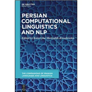 کتاب زبان اصلی Persian Computational Linguistics and NLP  اثر Alireza Korangy انتشارات De Gruyter Mouton