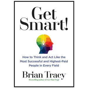 کتاب زبان اصلی Get Smart! اثر Brian Tracy انتشارات TarcherPerigee