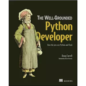 کتاب The Well-Grounded Python Developer اثر Doug Farrell انتشارات Manning  - با بهترین کیفیت
