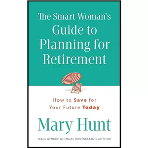 کتاب The Smart Woman,s Guide to Planning for Retirement اثر Mary Hunt انتشارات تازه ها - با بهترین کیفیت