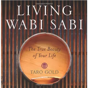 کتاب Living Wabi Sabi اثر Taro Gold انتشارات Andrews McMeel Universal - با بهترین کیفیت