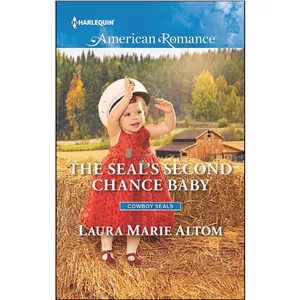 کتاب زبان اصلی The SEALs Second Chance Baby  اثر Laura Marie Altom انتشارات Harlequin American Romance