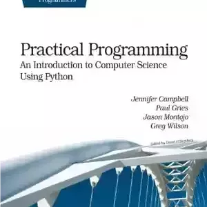 دانلود کتاب Practical Programming: An Introduction to Computer Science Using Python – برنامه نویسی عملی: مقدمه ای بر علو