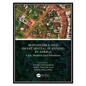 کتاب Sustainable and Smart Spatial Planning in Africa Case Studies and Solutions اثر جمعی از نویسندگان انتشارات مؤلفی...