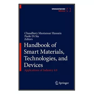 کتاب Handbook of Smart Materials, Technologies, and Devices Applications of Industry 4.0 اثر Chaudhery Mustansar Huss...