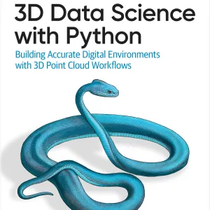 کتاب 3D Data Science with Python: Building Accurate Digital Environments with 3D Point Cloud Workflows