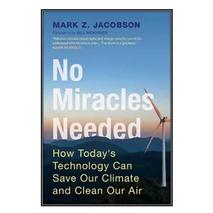 کتاب No Miracles Needed اثر Mark Z. Jacobson انتشارات مؤلفین طلایی