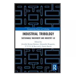 کتاب Industrial Tribology اثر جمعی از نویسندگان انتشارات مؤلفین طلایی