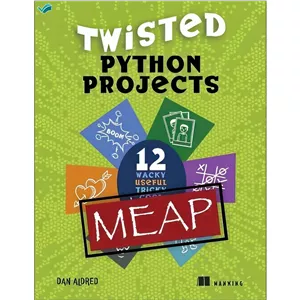 کتاب Twisted Python Projects (MEAP V02) اثر Dan Aldred انتشارات بله