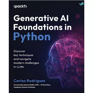 کتاب Generative AI Foundations in Python اثر Carlos Rodriguez انتشارات بله