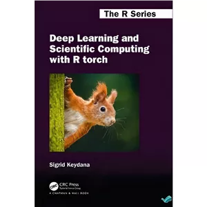 کتاب Deep Learning and Scientific Computing with R torch اثر Sigrid Keydana انتشارات بله