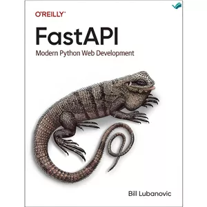 کتاب FastAPI Modern Python Web Development اثر Bill Lubanovic انتشارات بله