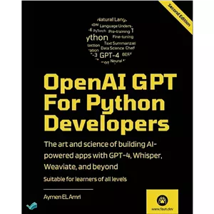 کتاب OpenAI GPT For Python Developers - 2nd Edition اثر Aymen El Amri انتشارات بله