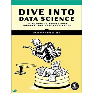 کتاب Dive Into Data Science Use Python To Tackle Your Toughest Business Challenges اثر Bradford Tuckfield انتشارات مدل 1