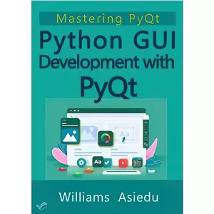 کتاب Python GUI Development with PyQt Mastering PyQt اثر Williams Asiedu انتشارات بله