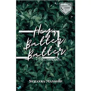 کتاب Hey, Batter Batter A Baseball Romance (Cadence Cougars Book 1) اثر Suzanna Manship انتشارات بله