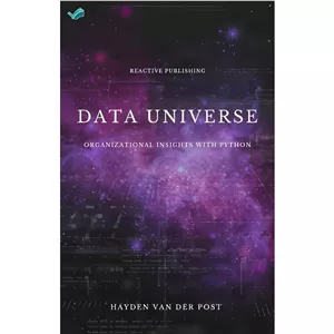 کتاب Data Universe Organizational Insights with Python Embracing Data Driven Decision Making اثر Van Der Post Hayden ...